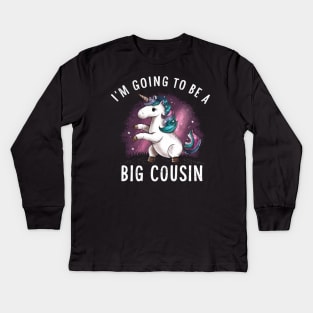 Big Cousin " I'm Going To Be A Big Cousin " Unicorn Kids Long Sleeve T-Shirt